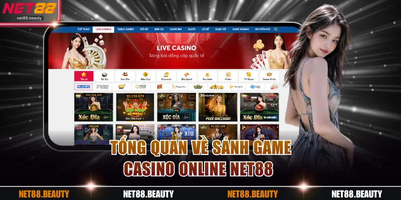 Tổng quan về sảnh game Casino online NET88 